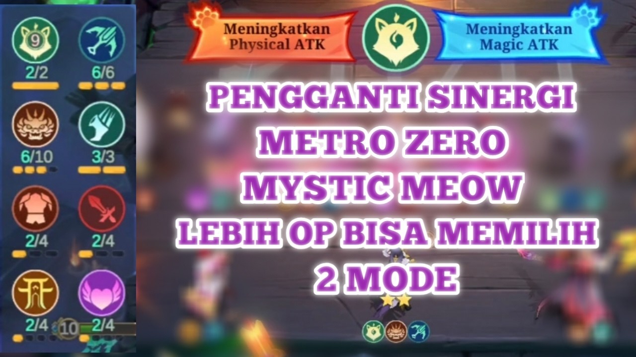PENGGANTI SINERGI METRO ZERO, MYSTIC MEOW LEBIH OP BISA MEMILIH 2 MODE - Magic Chess Go Go