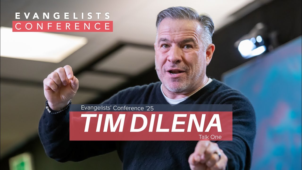 Tim Dilena (Talk One) // Evangelists' Conference 2025 w. J.John