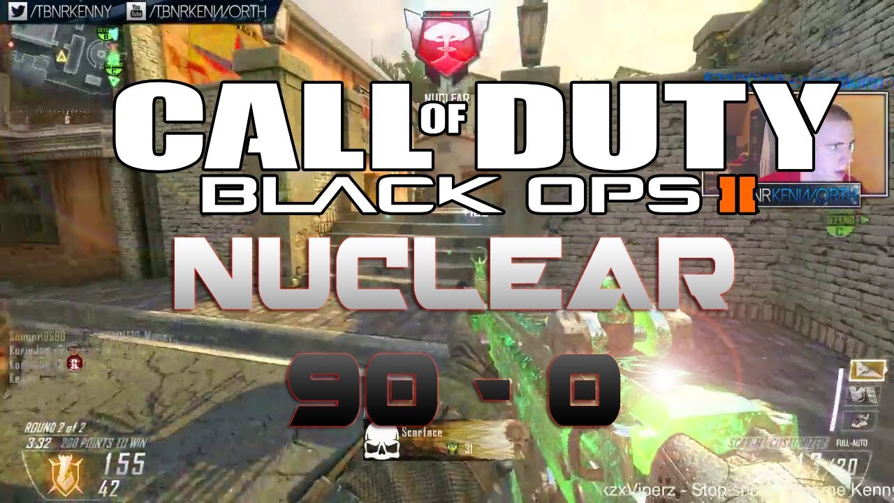 90-0 NUCLEAR (BLACK OPS 2) w/BODIL40, SIMONHDS90, and KORIEJOE | TBNRKENWORTH