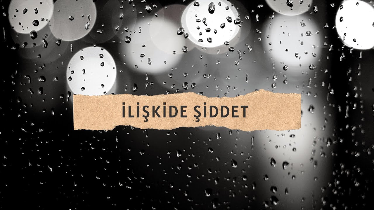 İlişkilerde Şiddet Örnekleri