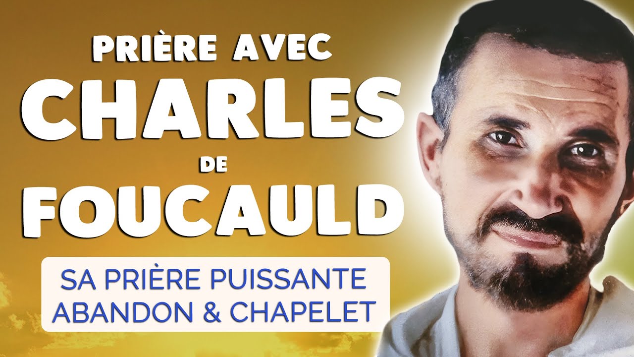 🙏 PRI&Egrave;RE avec SAINT CHARLES  de FOUCAULD 🙏 Pri&egrave;re d'abandon & Chapelet