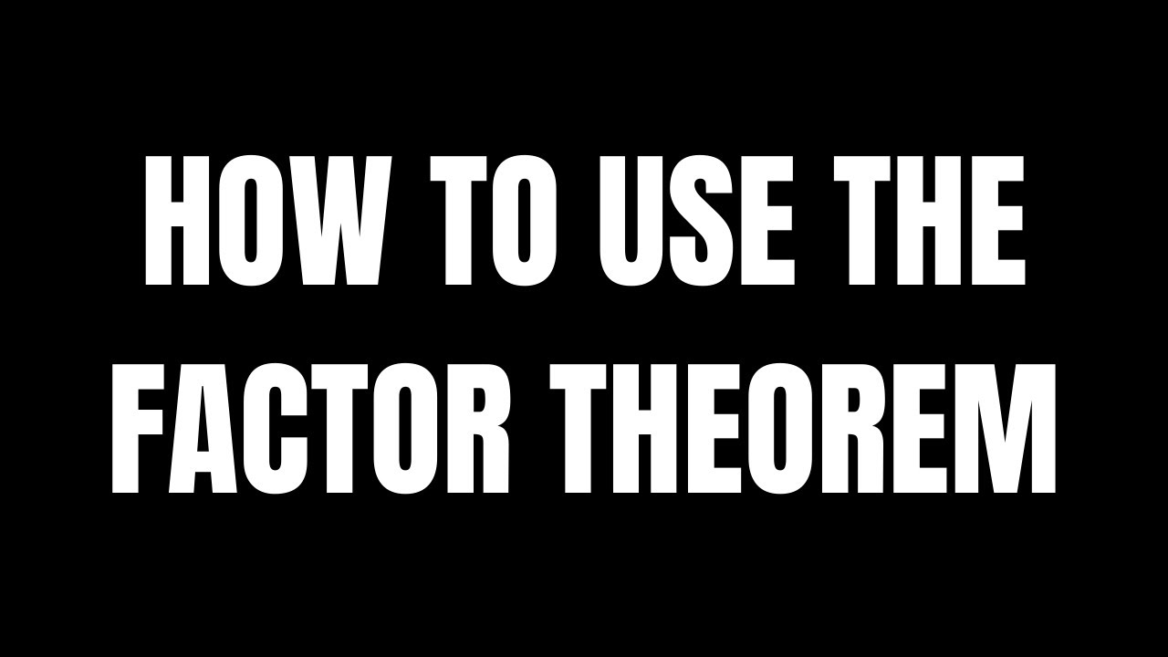 How to Use the Factor Theorem to Show that x - c is a Factor of a Polynomial