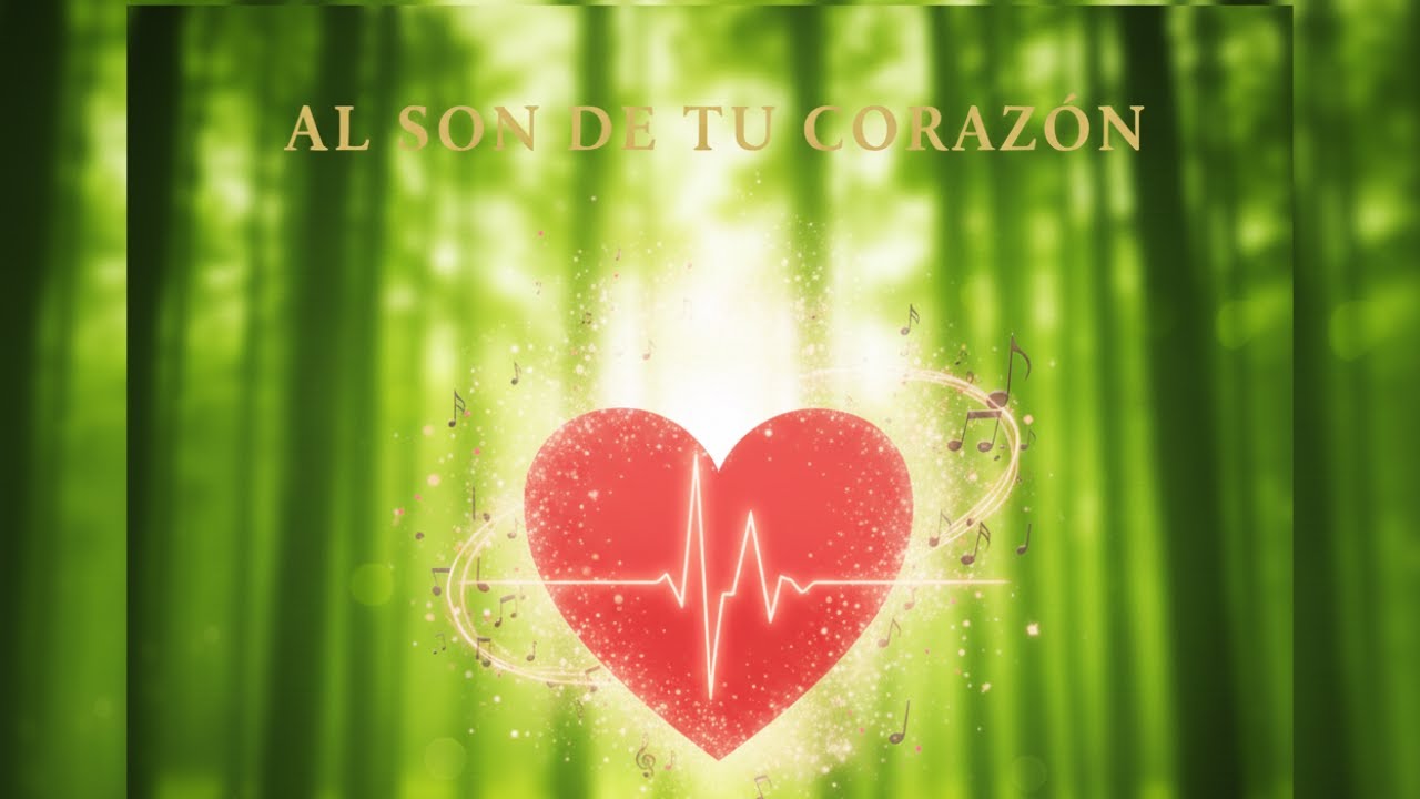 Al Son de Tu Corazón