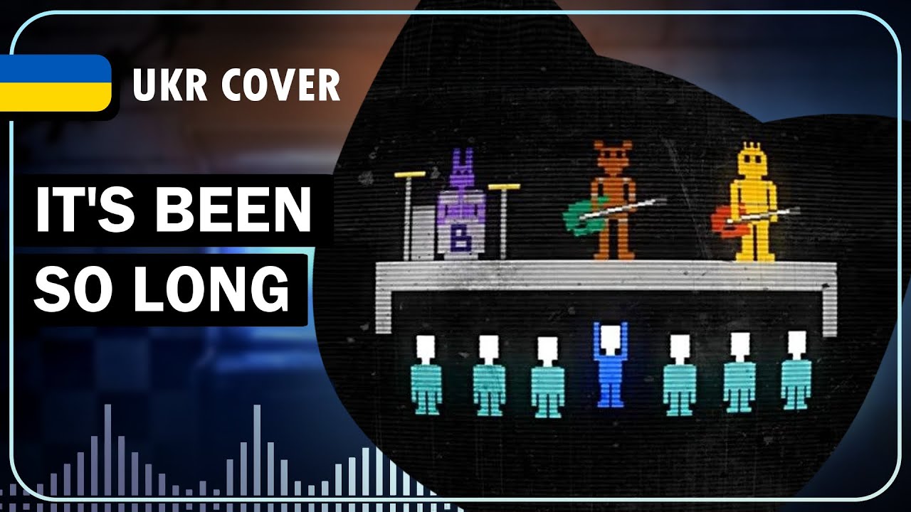 It's Been So Long UKR cover by sovenya || Five Nights at Freddy's 2 Song українською