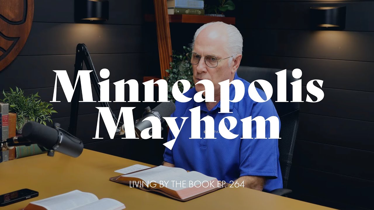 Living By The Book Ep. 264 - Minneapolis Mayhem
