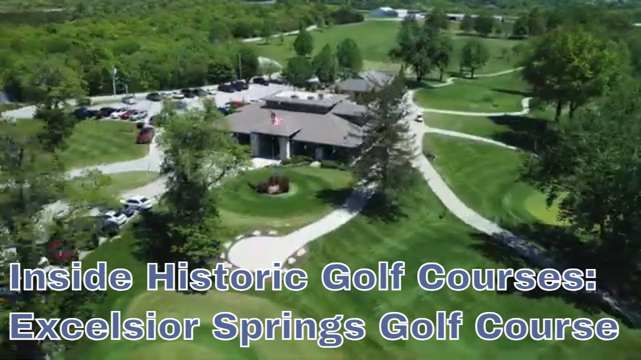 Inside One of Missouri&rsquo;s Most Historic Golf Courses | Excelsior Springs