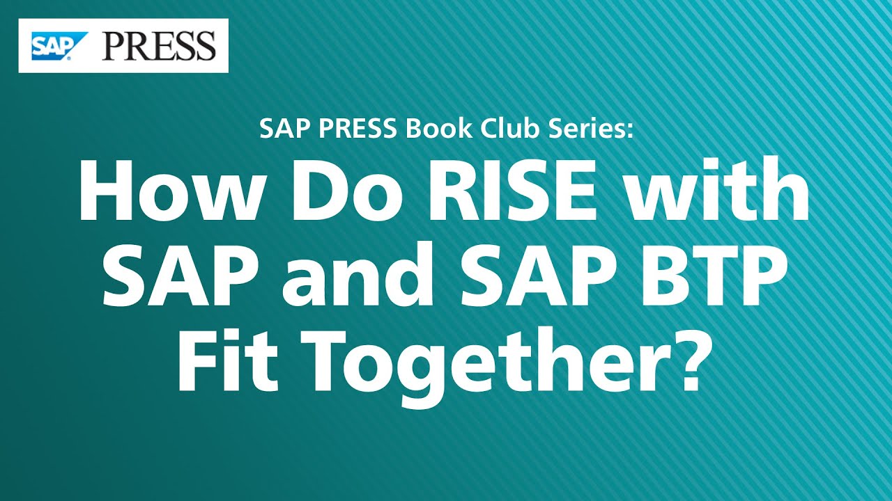 How Do RISE with SAP and SAP BTP Fit Together?