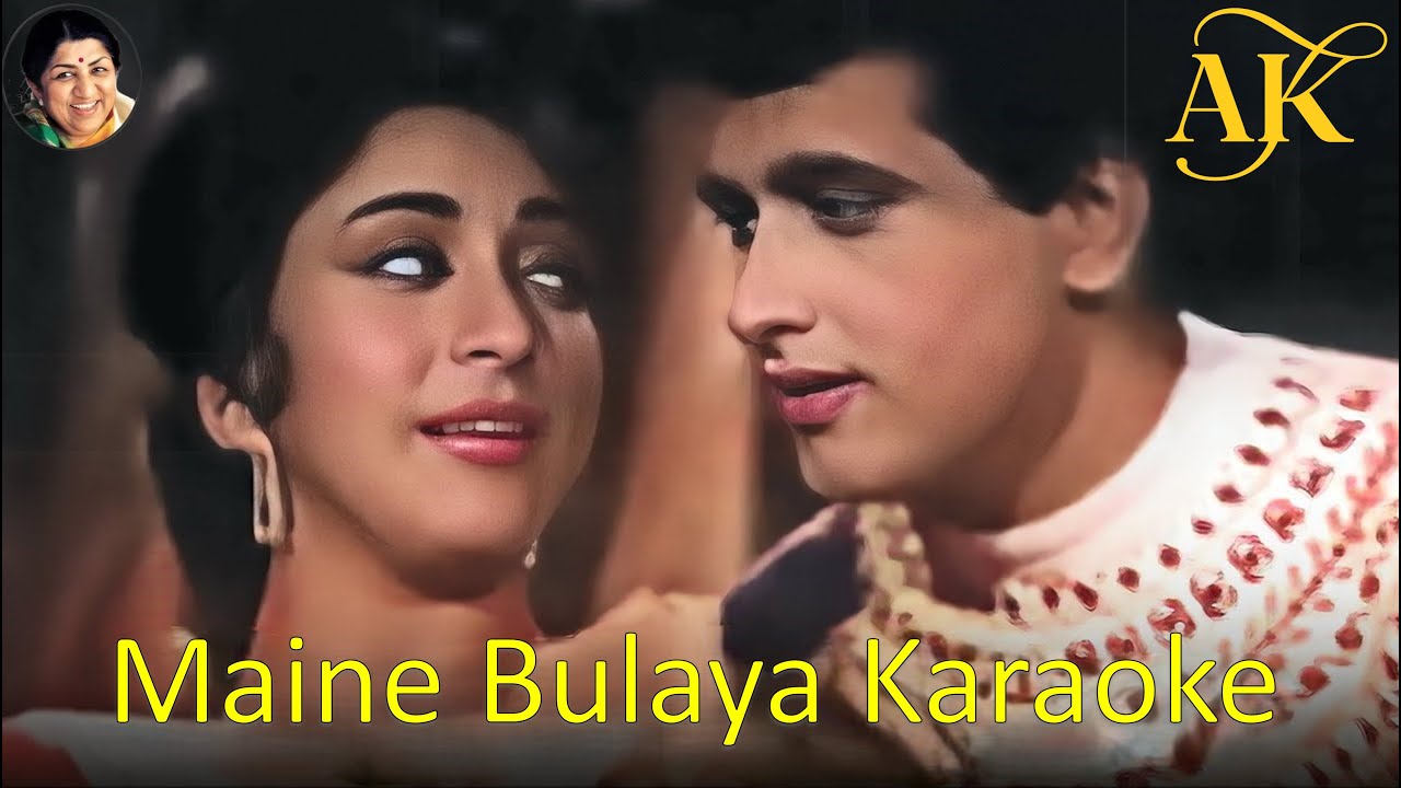 MainNe Bulaya Aur Tum Aaye Karaoke II Lata Ji Karaoke II