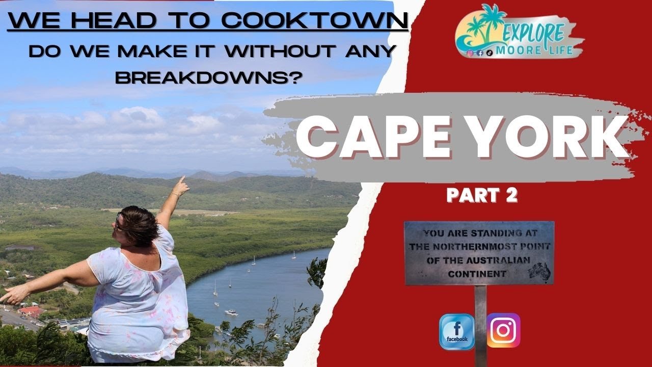 CAPE YORK PART 2 - Cooktown, Lions Den hotel & our budget stone stomper