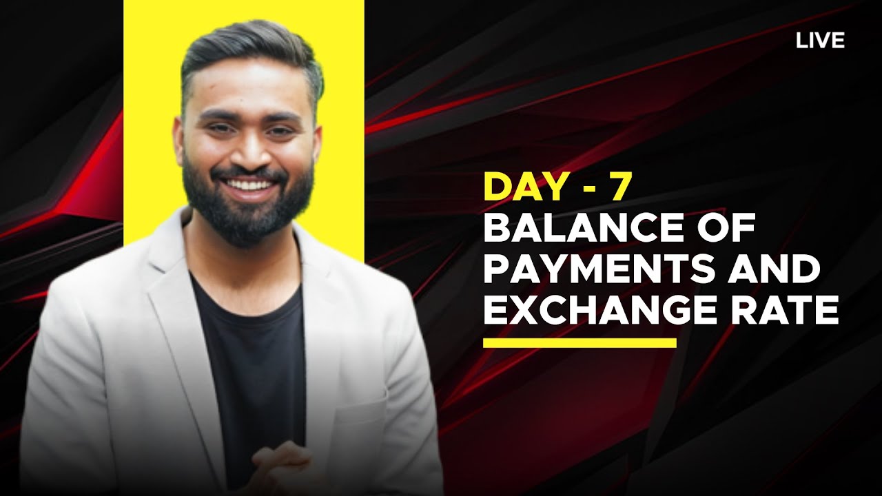 Balance Of Payment | Foreign Exchange Rate  | Day-7 | ECONOMICS | Class-12 | ISC | Shubham Jagdish