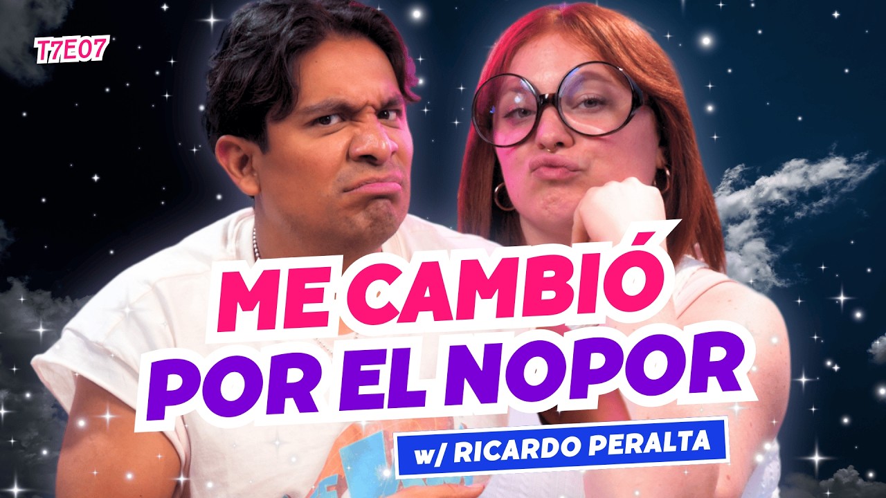 ¡Mi Esposo Me Cambió Por El Nopor! 😭 Ft. Ricardo Peralta de @PepeYTeo - T7E07 #chismes #relaciones