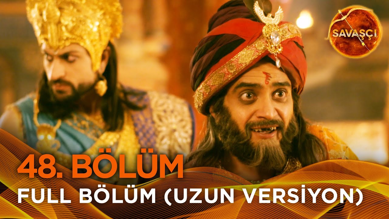 Savaşçı Hint Dizisi 48. Bölüm (Uzun Versiyon)
