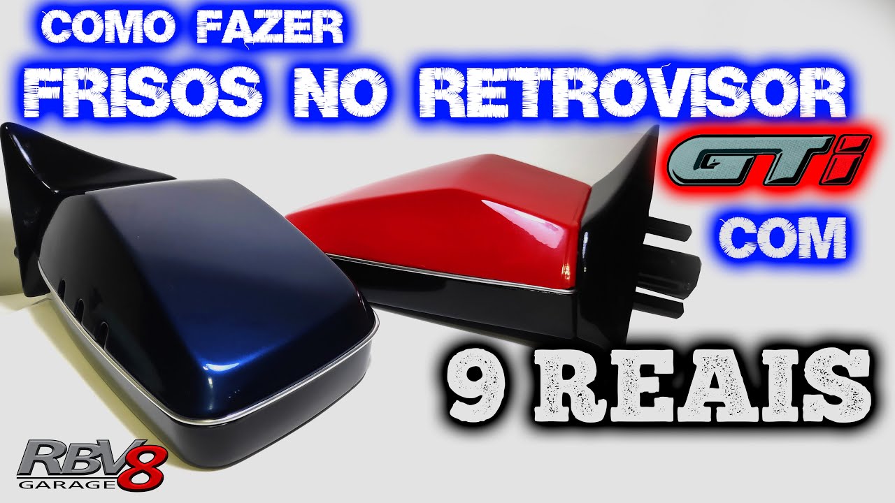 Trato nos retrovisores + Friso gastando 9 reais?