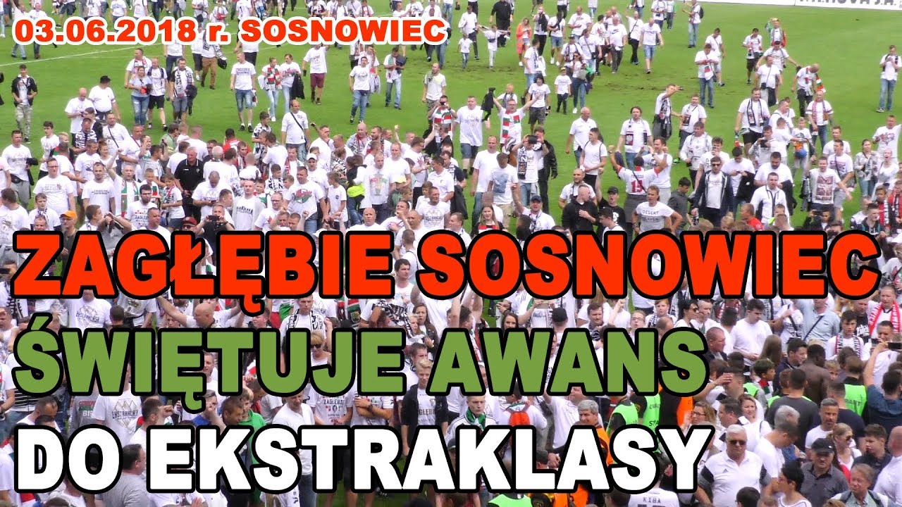 Awans do Ekstraklasy Zagłębia Sosnowiec 2018