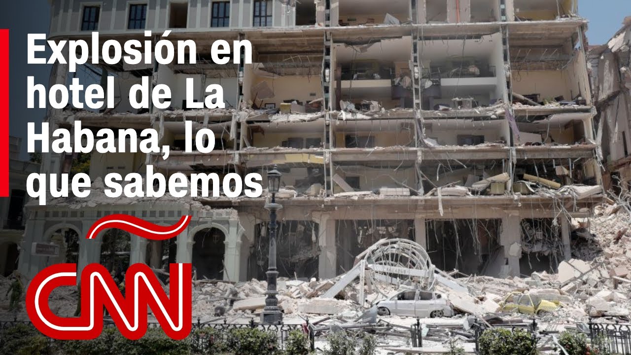 Destrucción y caos en hotel de La Habana: imágenes de la mortal explosión