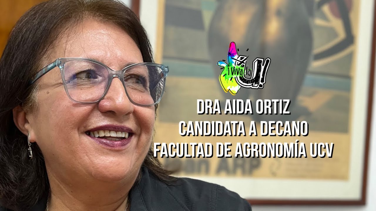 Dra. Aida Ortiz, Candidata al Decanato de Agronom&iacute;a UCV