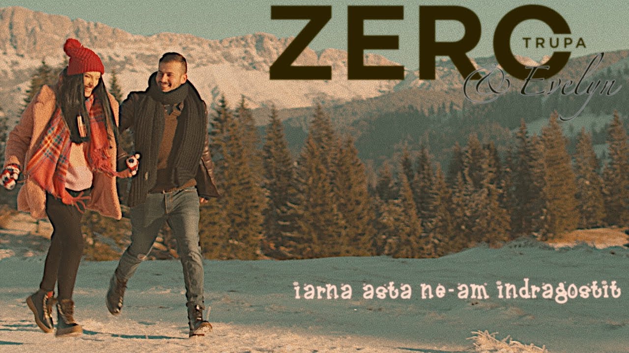 Trupa Zero - Iarna asta ne-am indragostit (Official Video)