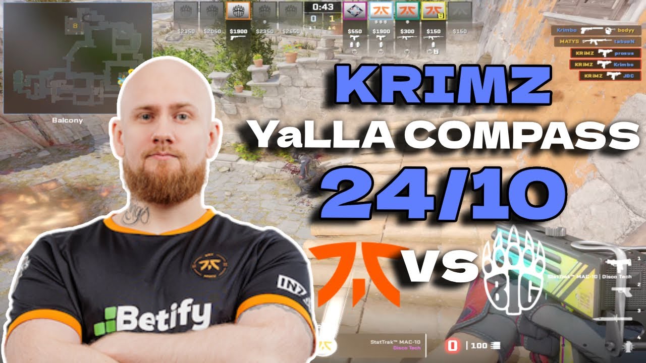 CS2 POV fnatic KRIMZ (24/10) vs BIG (Inferno) @ YaLLa Compass 2024