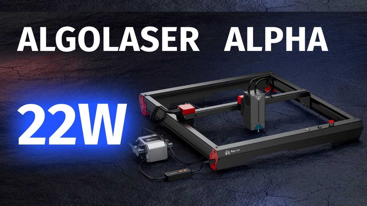 AlgoLaser Alpha 22W Cutting Monster - Unboxing and Assembly
