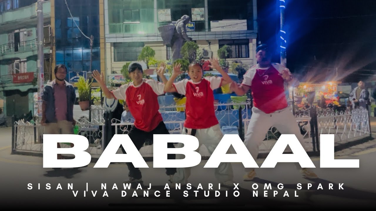 BABAL 🔥 | Nawaj | Sisan | Omg spark | Viva Dance Studio Nepal