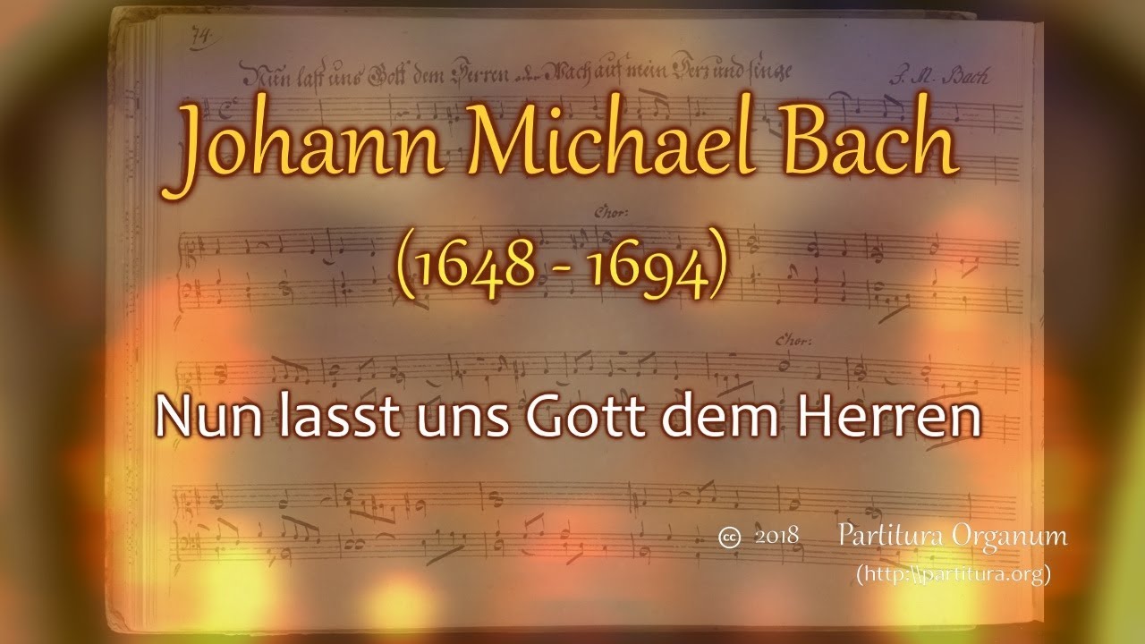 Johann Michael Bach, Nun lasst uns Gott dem Herren