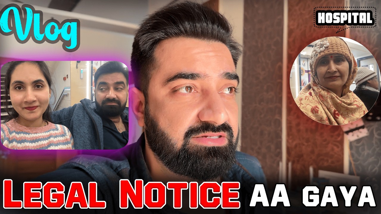 Legal Notice aa gya || Raat me MummyJi ko hospital lekr jana pda 🤕