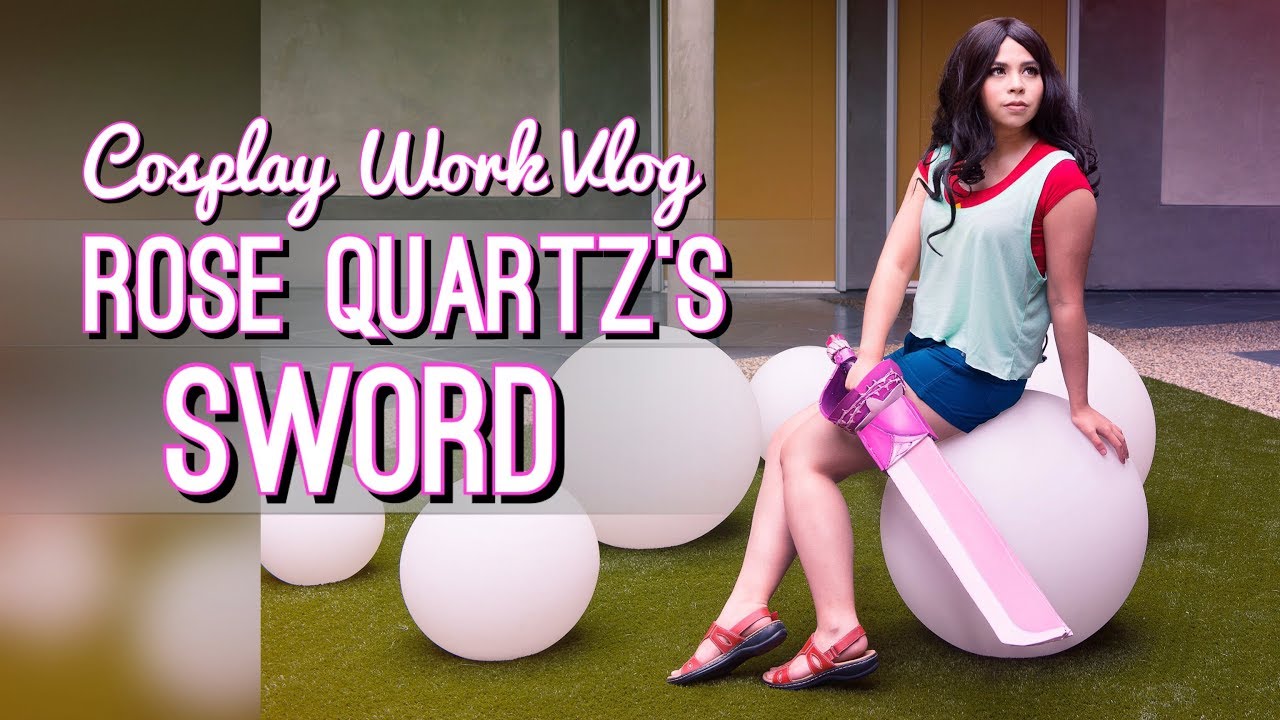 Rose Quartz's Sword (Steven Universe) - Cosplay Work Vlog || shainadilla