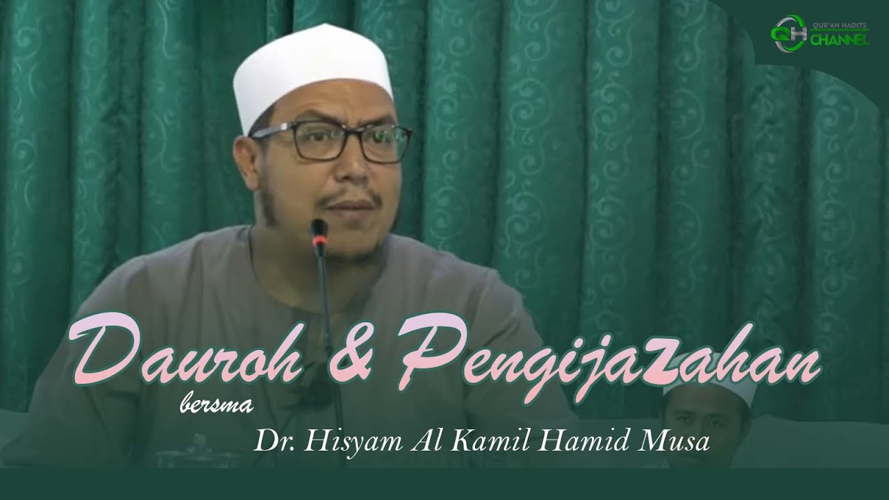 ( LIVE ) DAUROH DAN PENGIJAZAHAN BERSAMA SYAIKH HISYAM AL-KAMIL HAMID MUSA