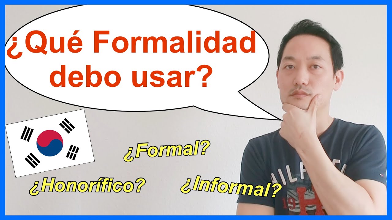 Informal o Formal ¿Cuál debo Usar? - Formalidades en Coreano🇰🇷 [#108.]