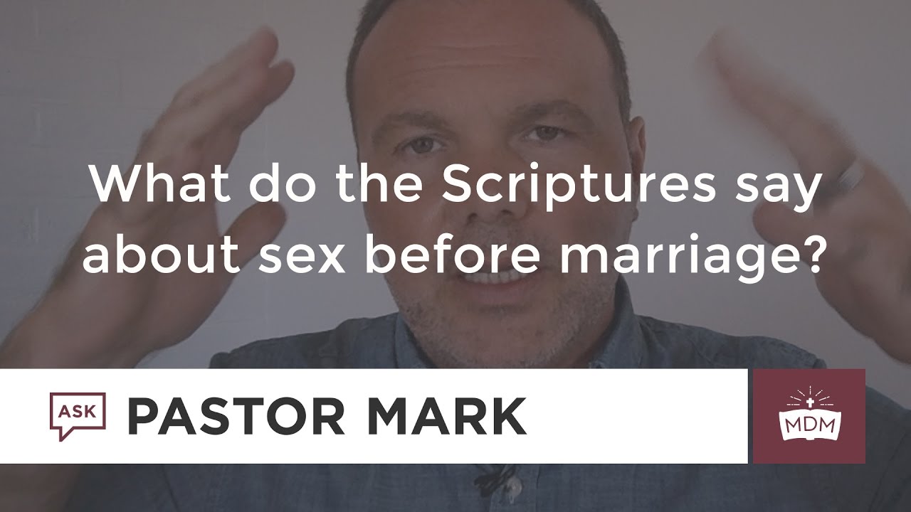 What do the Scriptures say about sex before marriage?