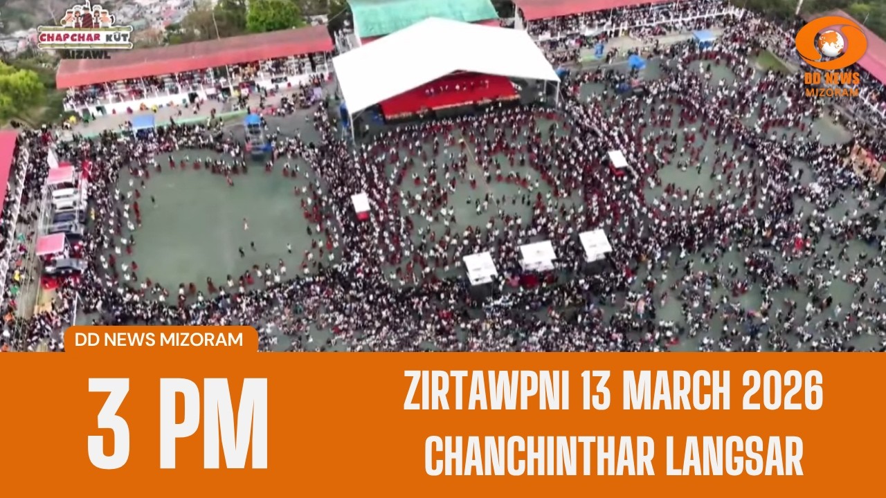 DD News Mizoram Chanchinthar Langsar | 13 March 2026 | 3:00 PM