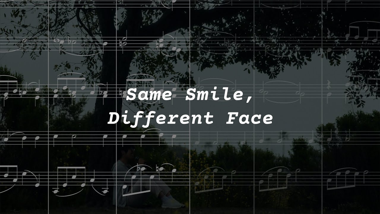 Same Smile Different Face (Score Video) - Owen Nathanael