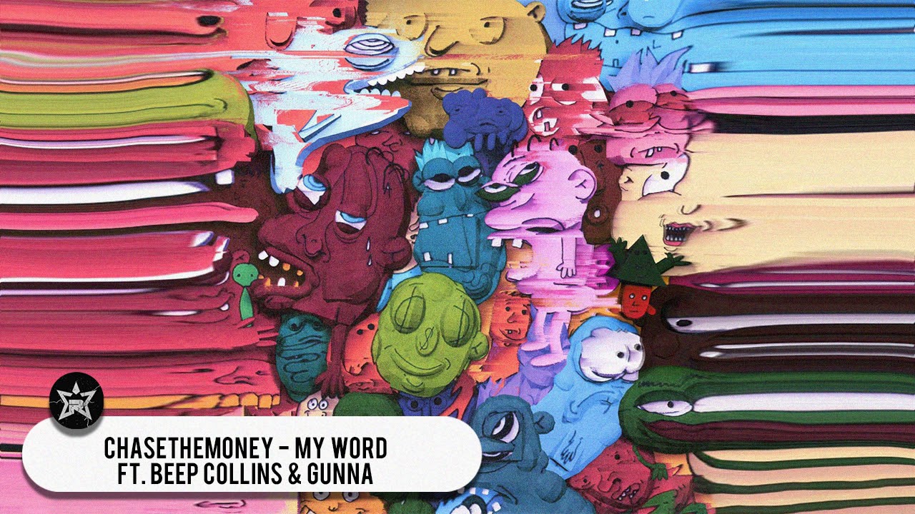 ChaseTheMoney Ft. Beep Collins & Gunna - My Word (Slim.E and Friends)