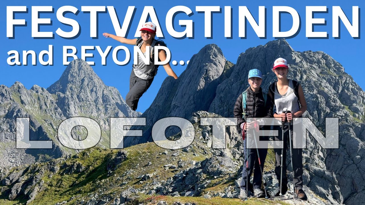 Trekking FESTVAGTINDEN and the ridge beyond in Norway's Lofoten Islands!