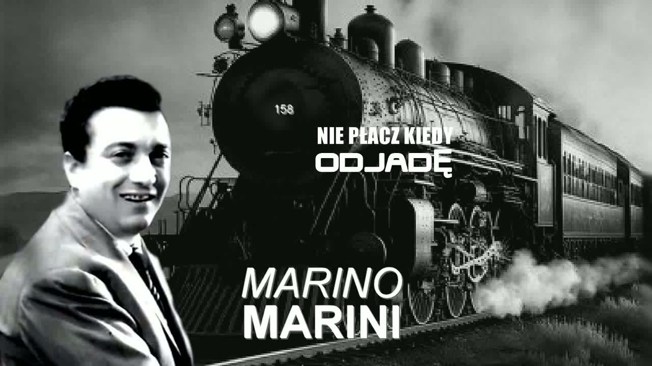 MARINO MARINI -  NIE PŁACZ, KIEDY ODJADĘ