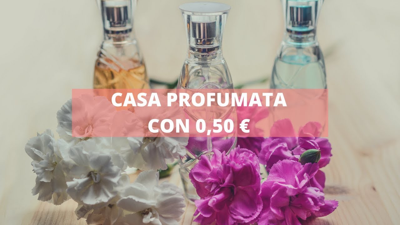 COME PROFUMARE CASA CON 0,50 &euro;