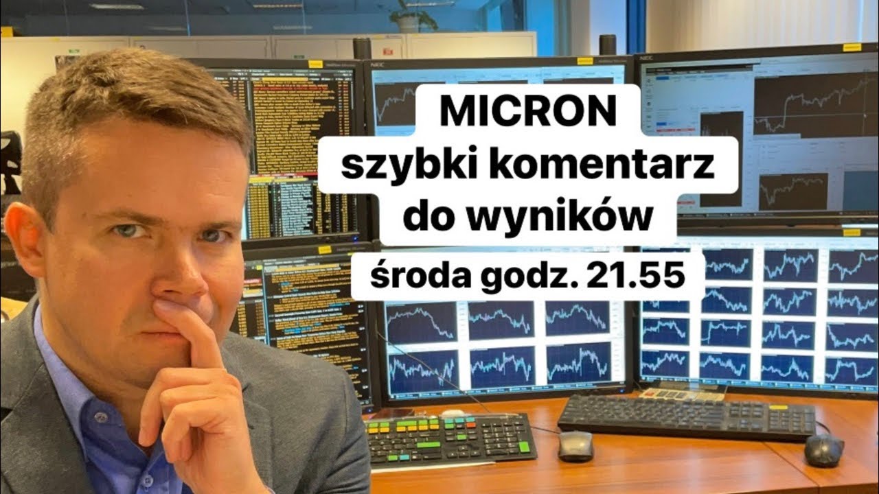 🔥Szybki komentarz do wynik&oacute;w Micron&rsquo;u🔥