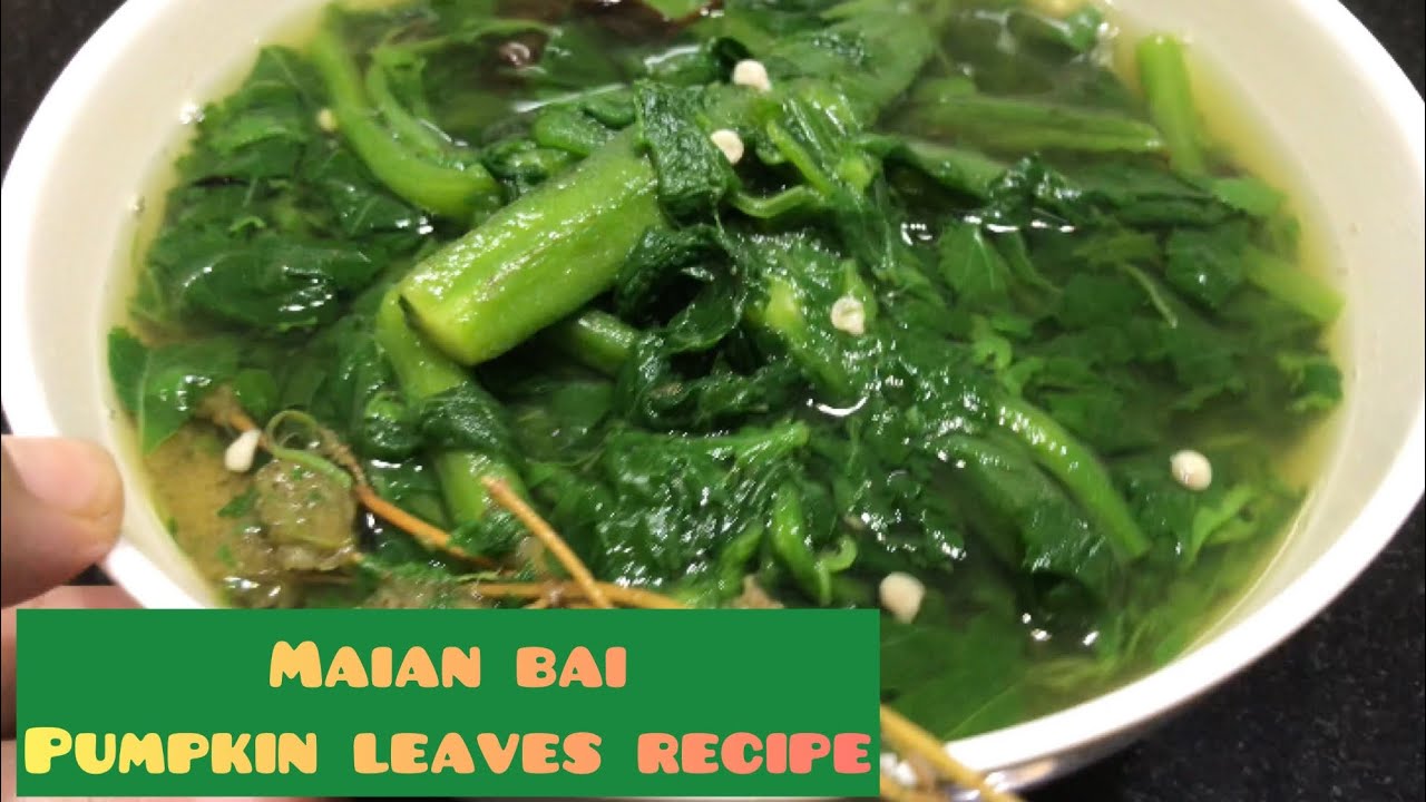 Maian bai siam dan /Pumpkin leaves dish recipe /Health benifits /Mizo-English substitute