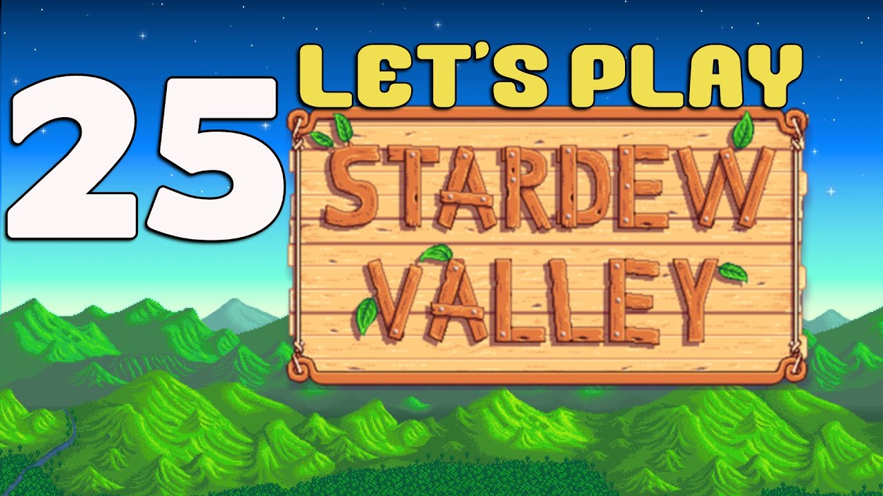 Let's Play Stardew Valley :: #25 :: Spring, Year 1, Day 27 (1080p gameplay)