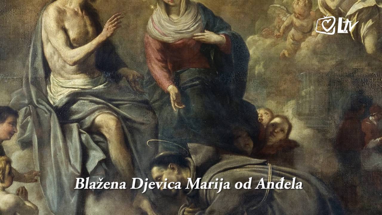 Katolički kalendar 2.8.2016. - Blažena Djevica Marija od Anđela