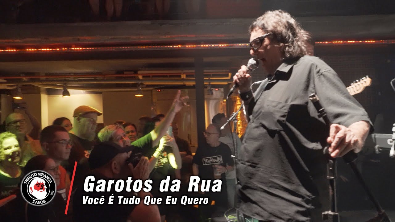 Garotos da Rua - Você É Tudo Que Eu Quero - Tributo ao Miranda