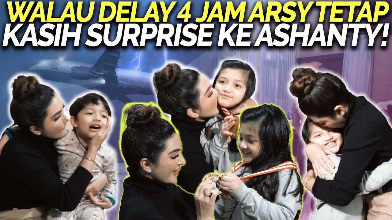 TERHARU!! SEMUA LELAH ASHANTY SIRNA KETIKA ANANG DAN ARSY NYUSUL BAWA KEJUTAN!!