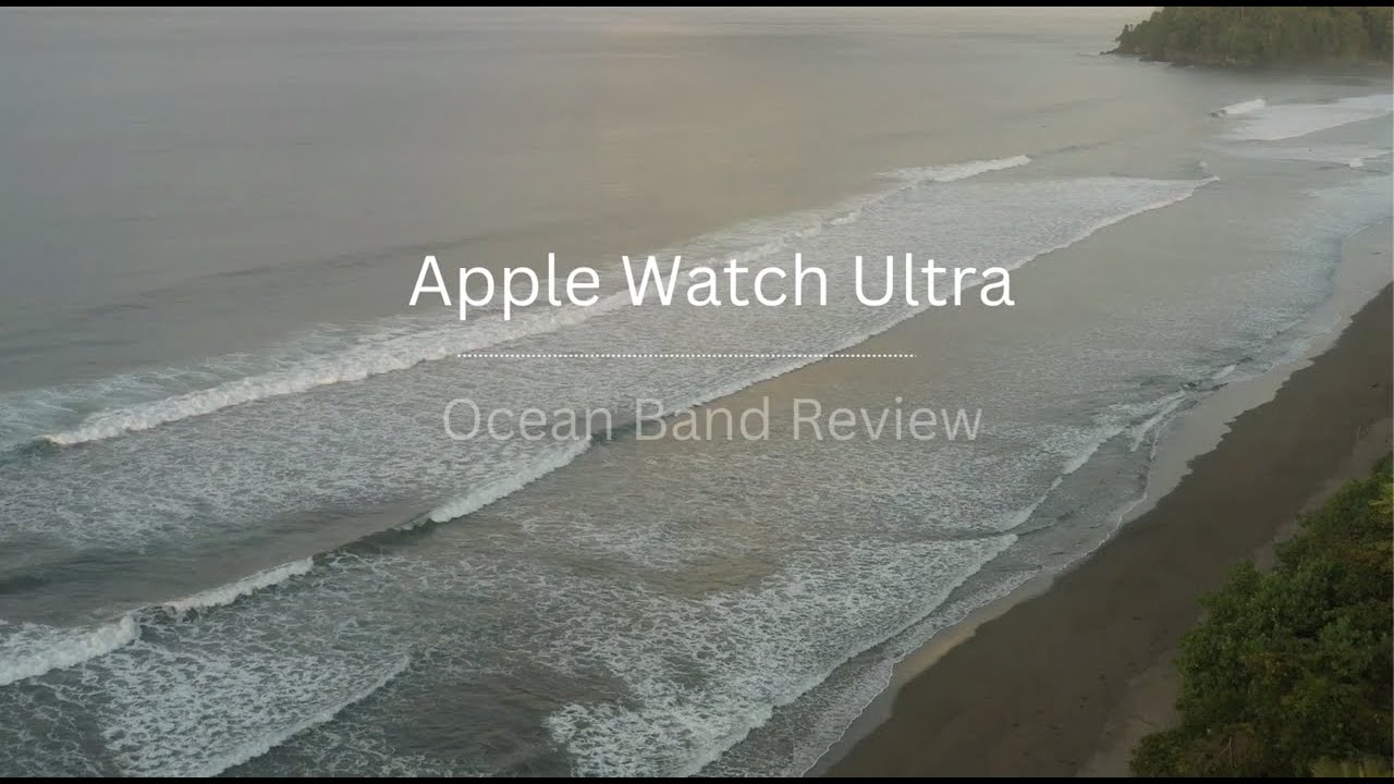 Apple Watch Ultra Ocean Band Surfing Review