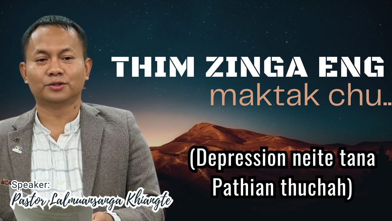 Thim zinga eng maktak chu (Depression neite tana Pathian thuchah)