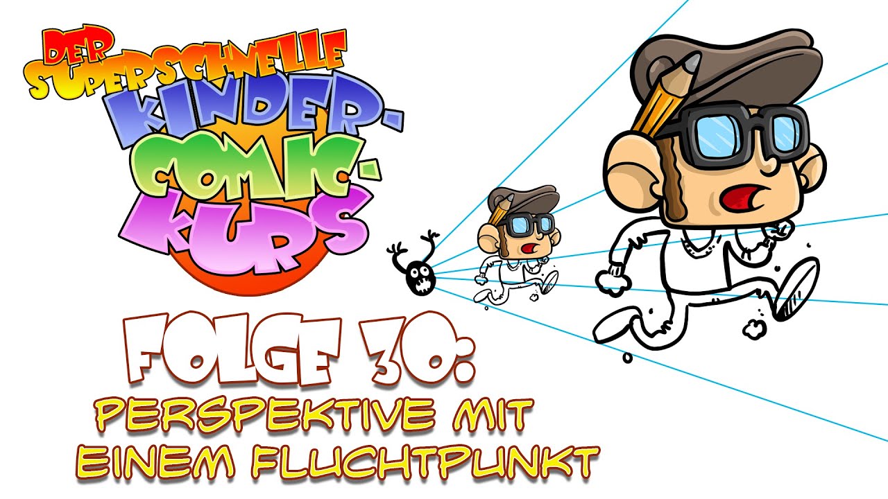 Folge 30 - Perspektive zeichnen mit einem Fluchtpunkt - Der superschnelle Kinder-Comic-Kurs