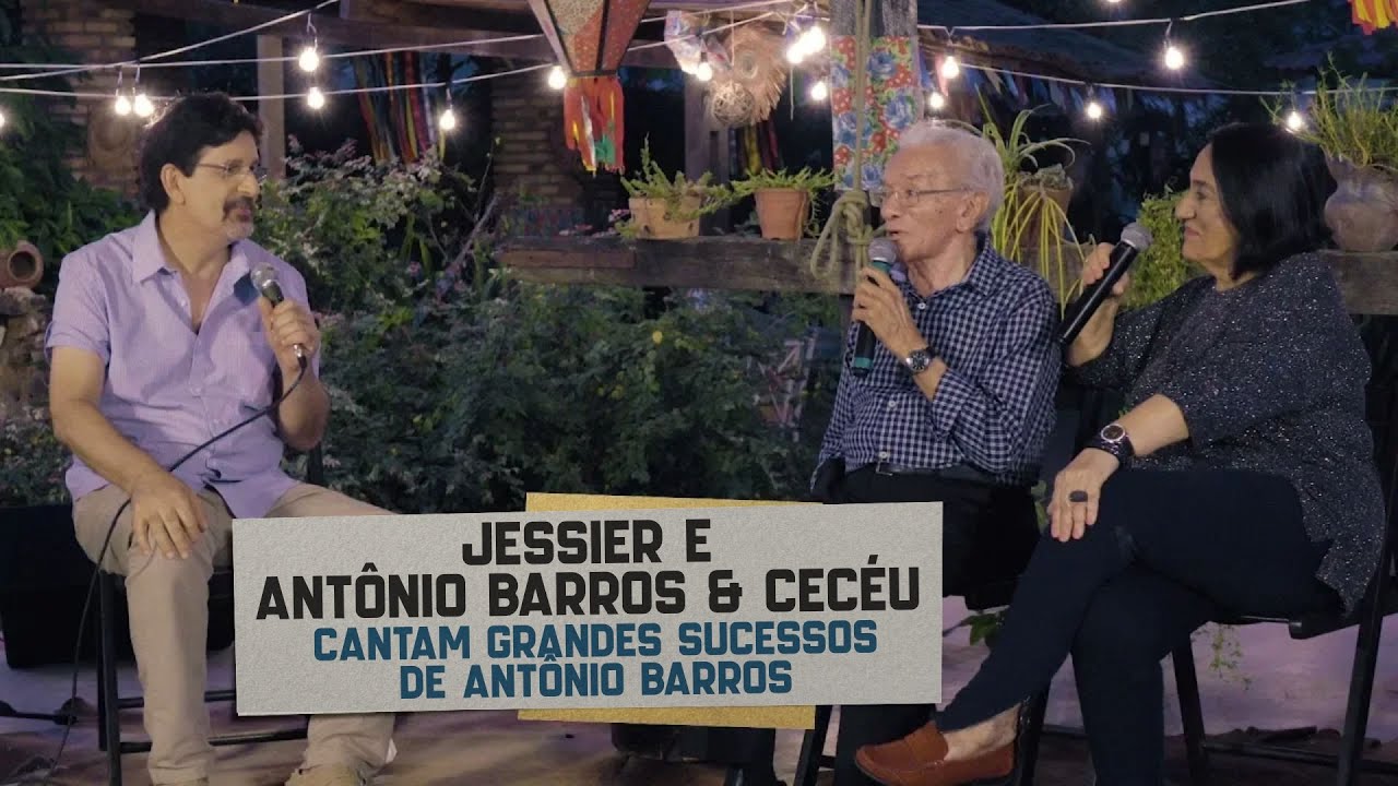 Jessier, Antônio Barros e Cecéu - Cantam Grandes Sucessos de Antônio Barros