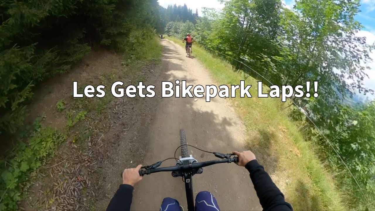 LES GETS BIKEPARK LAPS 2025!