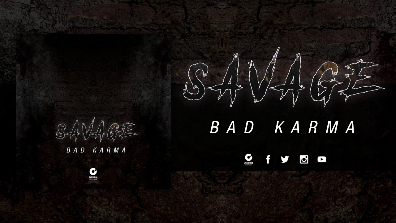 Savage - Bad Karma