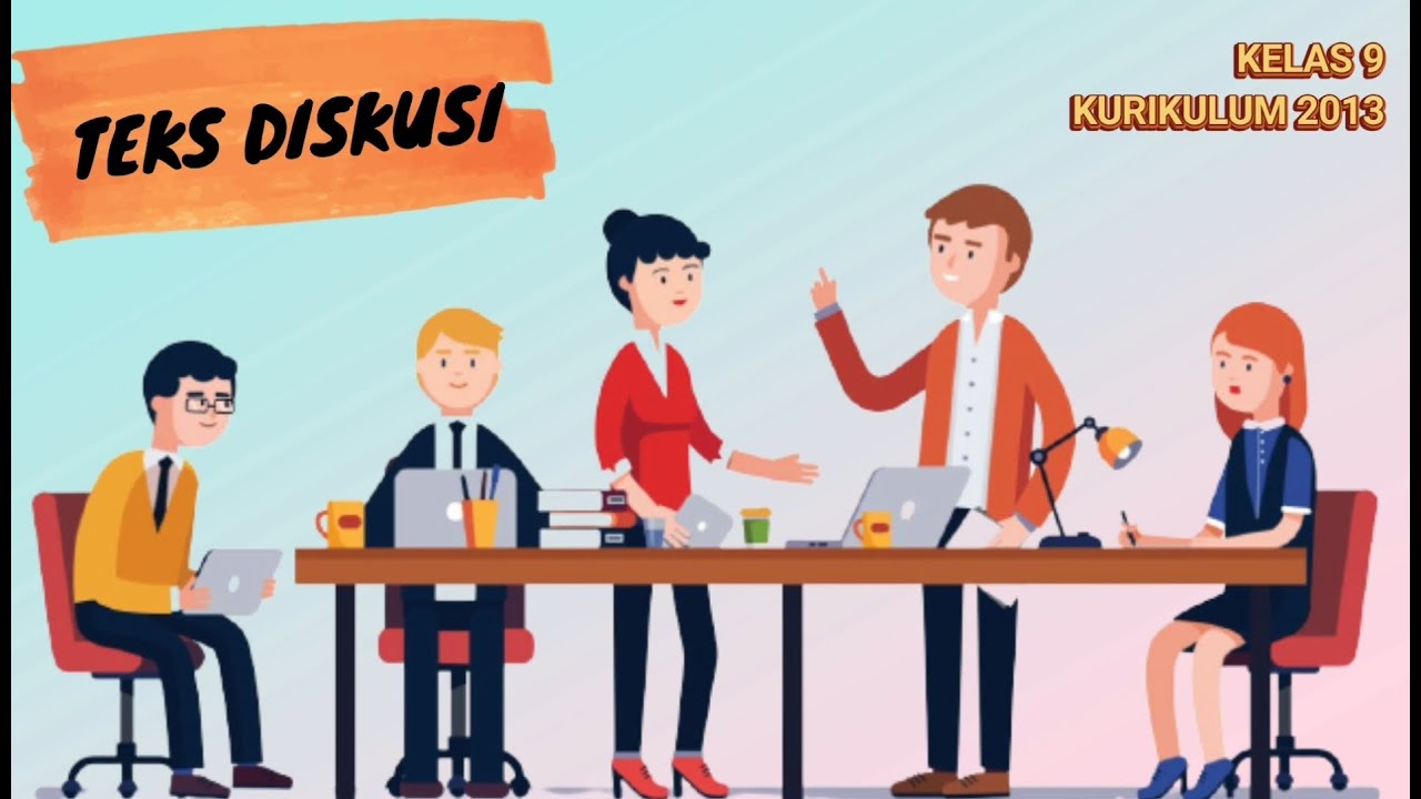 Teks Diskusi / Mata Pelajaran Bahasa Indonesia Kelas 9 / Kurikulum 2013