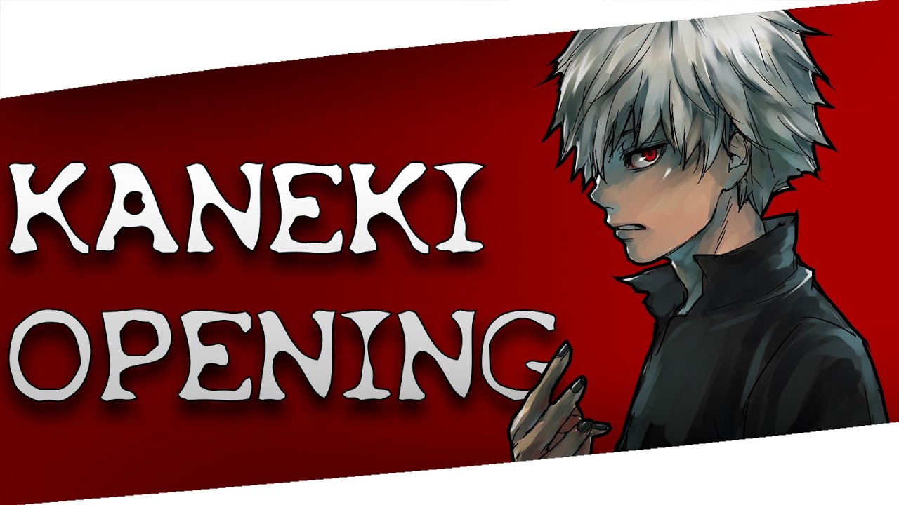 Kaneki - Opening 
